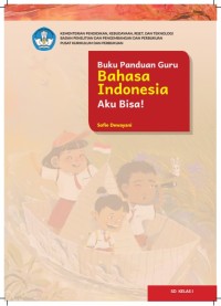 Image of Buku Panduan Guru Bahasa Indonesia : Aku Bisa! untuk SD Kelas I