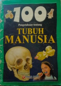 Image of 100 Pengetahuan Tentang Tubuh Manusia