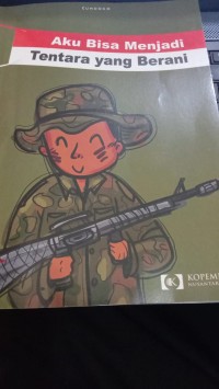 Image of Aku Bisa Menjadi Tentara yang Berani