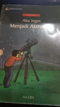 Image of Aku Ingin Menjadi Astronom
