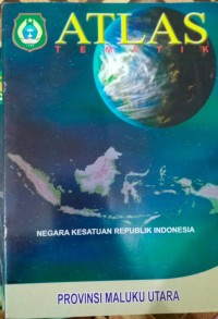 Image of Atlas Tematik(Provinsi Maluku Utara)