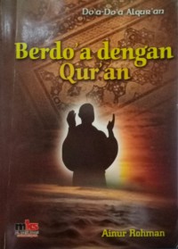 Image of Berdoa Dengan Qur'an : Doa-doa AlQur'an