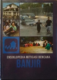 Image of Banjir: Ensiklopedia Mitigasi Bencana