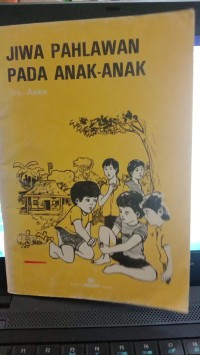 Image of Jiwa Pahlawan Pada Anak-Anak