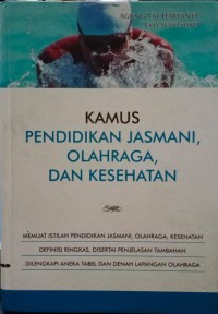 Image of Kamus Pendidikan Jasmani,Olahraga, Dan Kesehatan