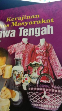 Image of kerajinan khas masyarakat jawa Tengah