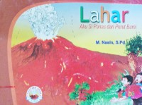 Image of Lahar : Aku Si Panas dari Perut Bumi