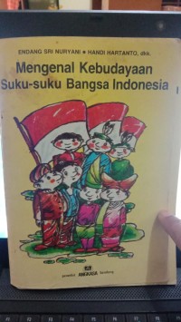 Image of Mengenal Kebudayaan Suku-suku Bangsa Indonesia