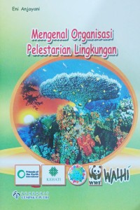 Image of Mengenal Organisasi Pelestarian Lingkungan