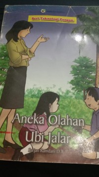 Image of Seri Teknologi Pangan Aneka Olahan Ubi Jalar