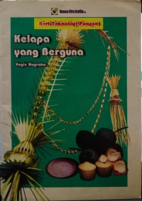 Image of Seri Teknologi Pangan: Kelapa Yang Berguna