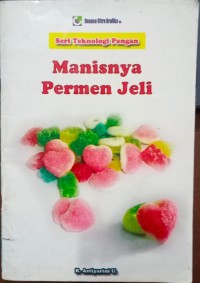 Image of Seri Teknologi Pangan: Manisnya Permen Jeli