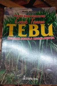 Image of Teori Dan Praktek Caocok Tanam Tebu Dengan Segala Masalahnya